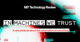 Awardwinning podcast In Machines We Trust looks into the automation of just about everything